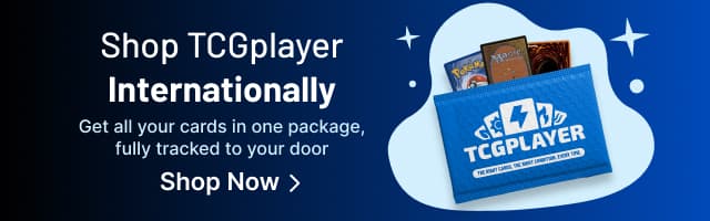 Shop TCGplayer internationally: get all your cards in one package, fully tracked to your door